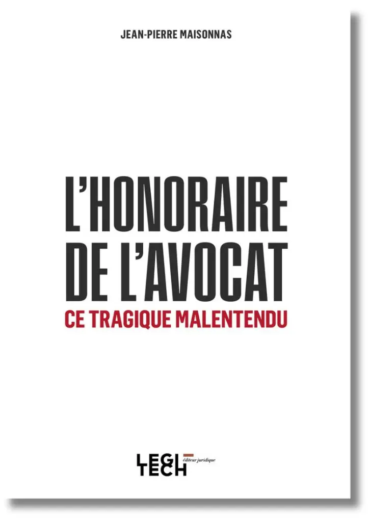 L'HONORAIRE DE L'AVOCAT CE TRAGIQUE MALENTENDU