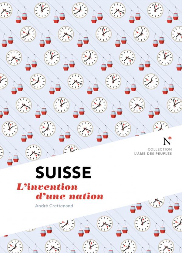 Suisse - L'invention d'une nation