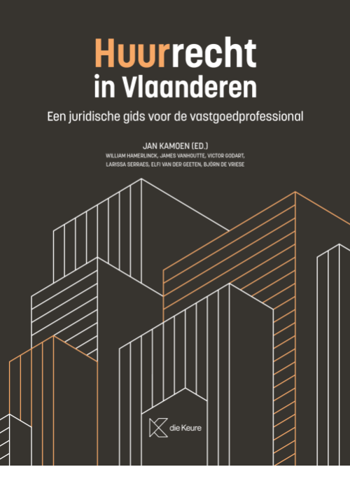 Huurrecht in Vlaanderen. Een juridische gids voor de vastgoedprofessional