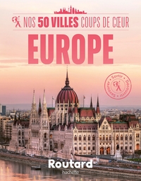 Nos 50 villes coups de coeur en Europe - Routard