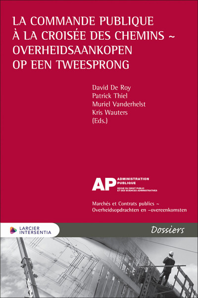 La commande publique à la croisée des chemins / Overheidsaankopen op een tweesprong