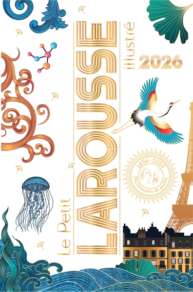 Petit Larousse illustré - Edition 2026