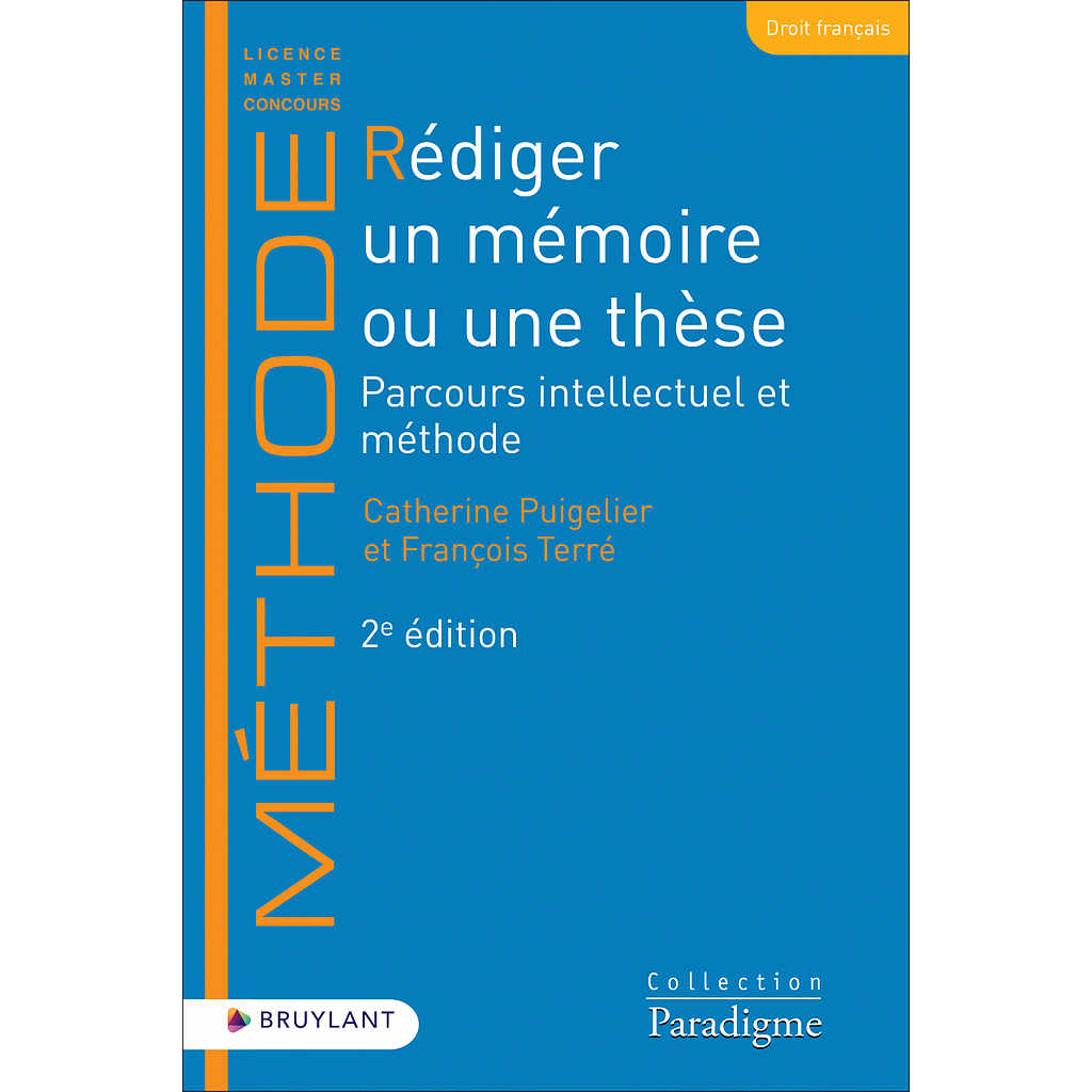Rédiger un mémoire ou une thèse - Parcours intellectuel et méthode - 2ème Edition
