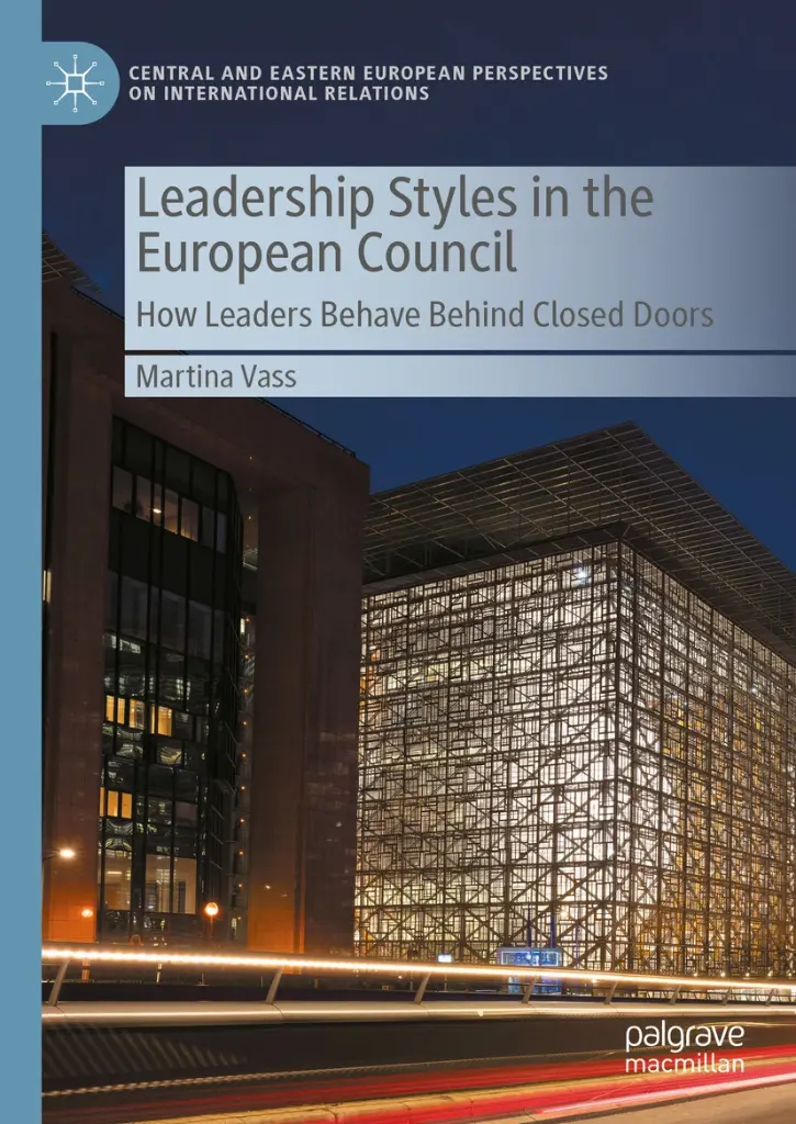 Leadership Styles in the European Council - How Leaders Behave Behind Closed Doors