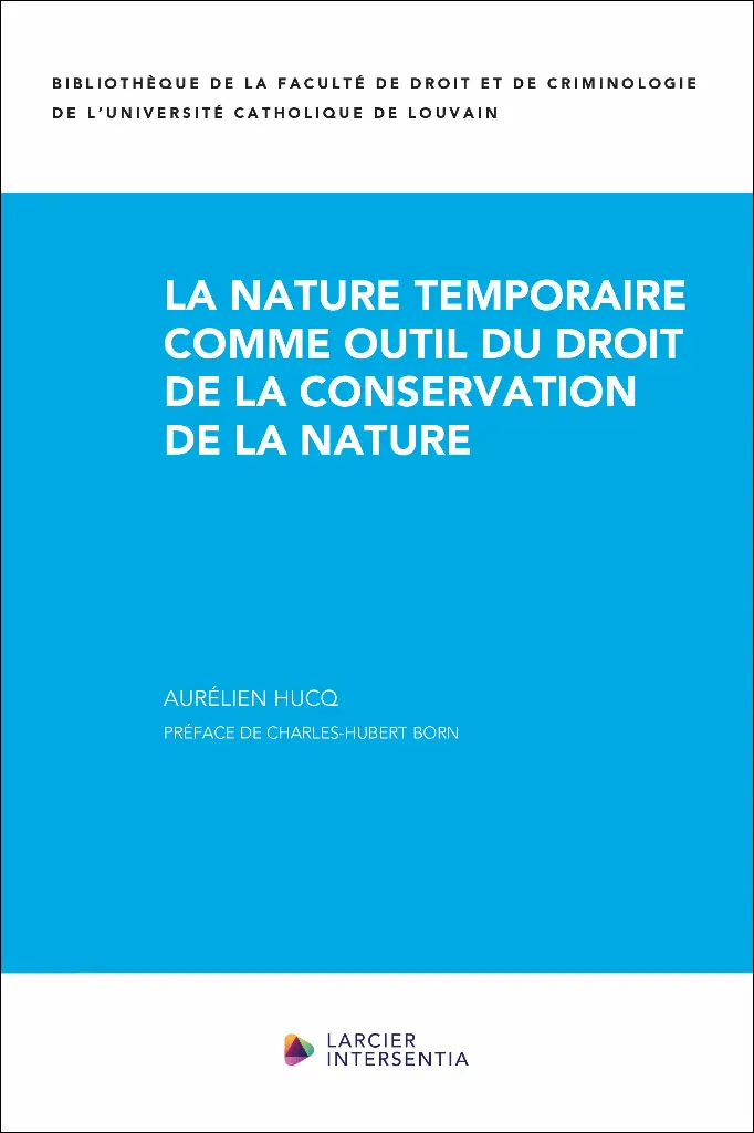 La nature temporaire comme outil du droit de la conservation de la nature
