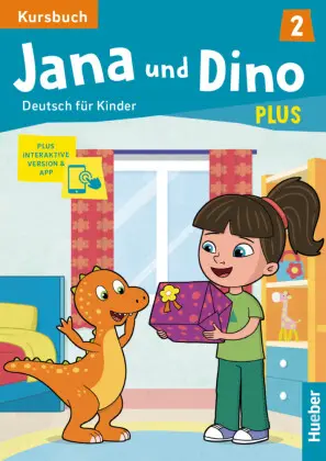 Jana und Dino PLUS 2, m. 1 Buch, m. 1 Beilage Deutsch für Kinder.Deutsch als Fremdsprache / Kursbuch plus interaktive Version 