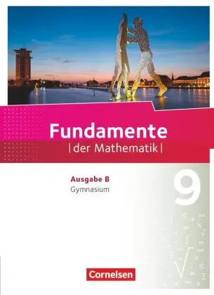 Fundamente der Mathematik - Ausgabe B - ab 2017 - 9. Schuljahr Schulbuch 