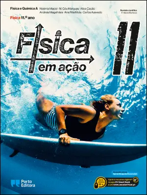  Física em ação - Física e Química A - 11.º ano 