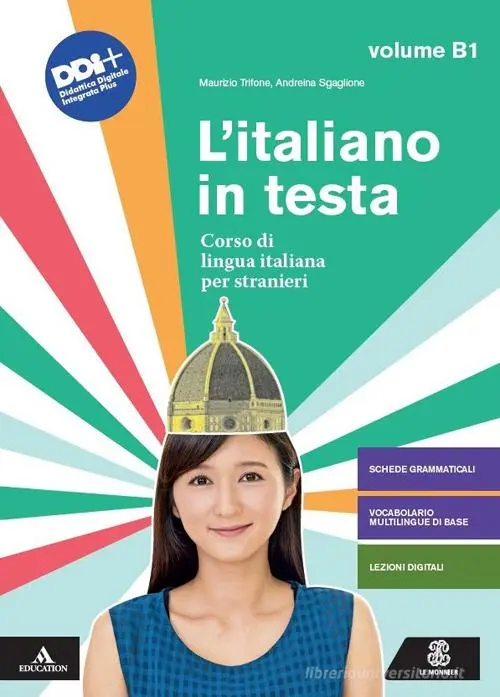  L'italiano in testa. Corso di lingua italiana per stranieri vol. B1