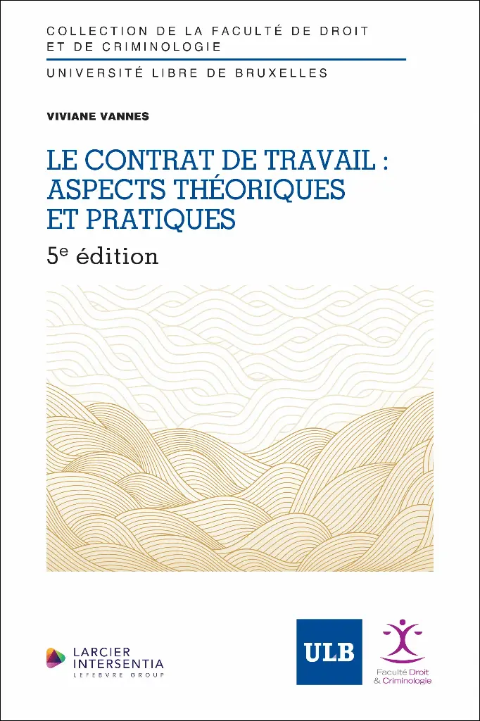 Le contrat de travail - Aspects théoriques et pratiques