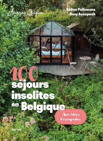 100 séjours insolites en Belgique 