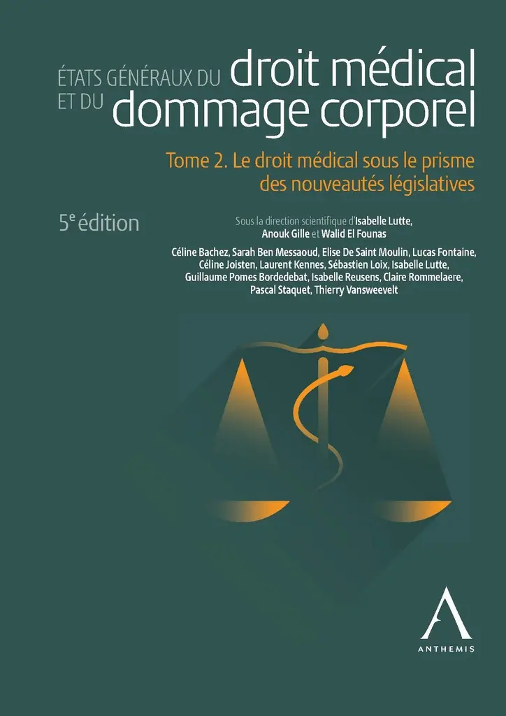 États généraux du droit médical et du dommage corporel - 5e édition - Tome 2 : Le droit médical sous le prisme des nouveautés législatives
