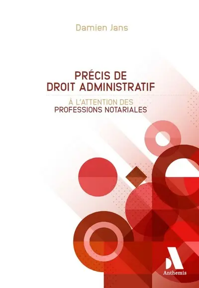 Précis de droit administratif à l’attention des professions notariales