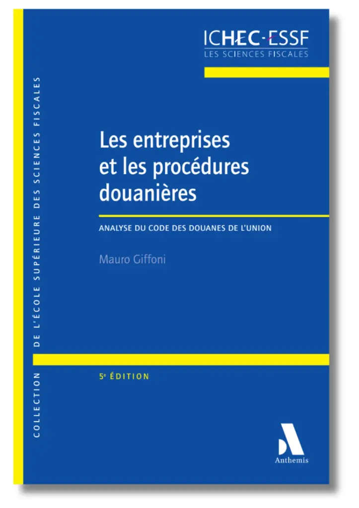 Les entreprises et les procédures douanières — 5e édition