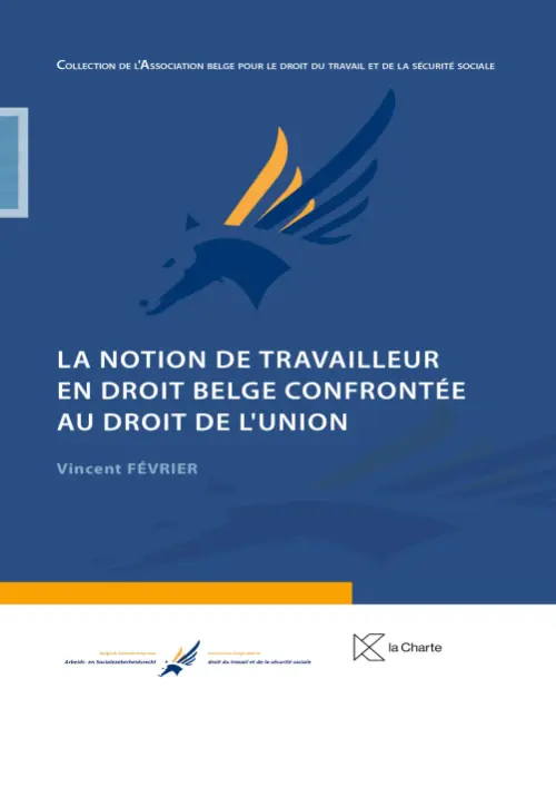 La notion de travailleur en droit belge confrontée au droit de l’Union