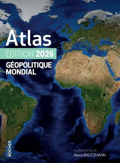 Atlas géopolitique mondial - Edition 2026