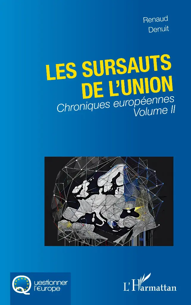 Les sursauts de l'union - tome 2  - Chroniques européennes Volume II