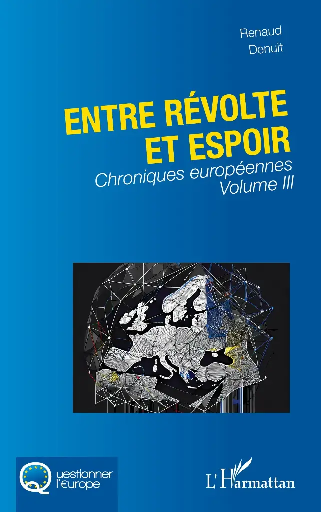  Entre révolte et espoir - tome 3 - Chroniques européennes Volume III