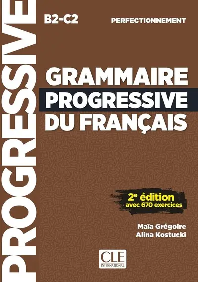 Grammaire progressive du Français - Niveau perfectionnement - Nouvelle édition