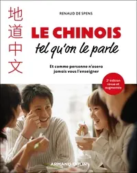 Le chinois tel qu'on le parle - 2e éd 