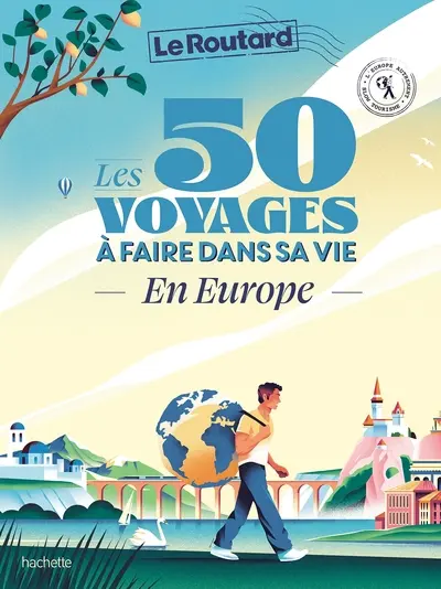 Les 50 voyages à faire dans sa vie en Europe - L'Europe autrement