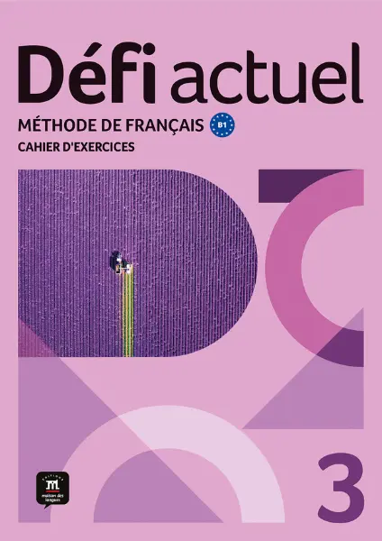 Défi actuel 3 – Cahier d’exercices