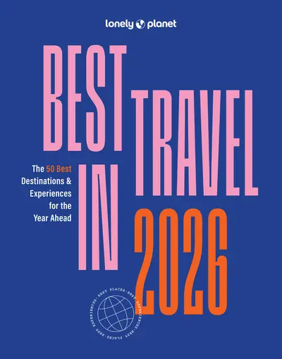 Lonely Planet's Best in Travel Edition 2026