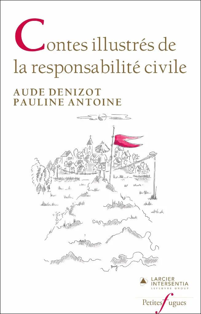 Contes illustrés de la responsabilité civile