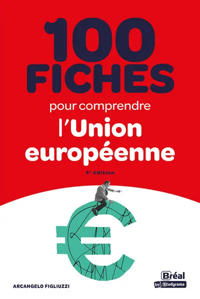  100 fiches pour comprendre l'Union européenne 