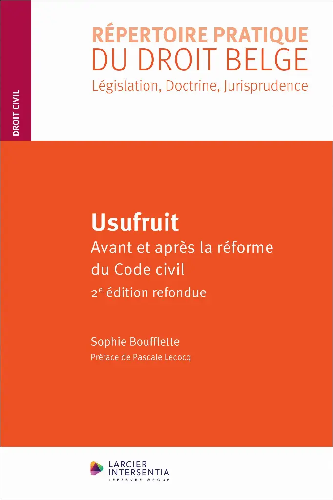  Usufruit - Avant et après la réforme du Code civil - 2ème Edition