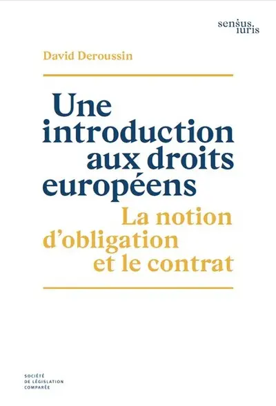 Une introduction aux droits européens - La notion d'obligation et le contrat