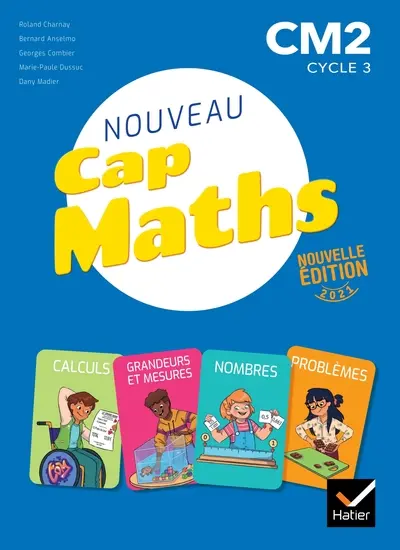 Cap Maths CM2 Éd. 2021 - Livre de l'élève Nombres, Calculs, Mesures + dico