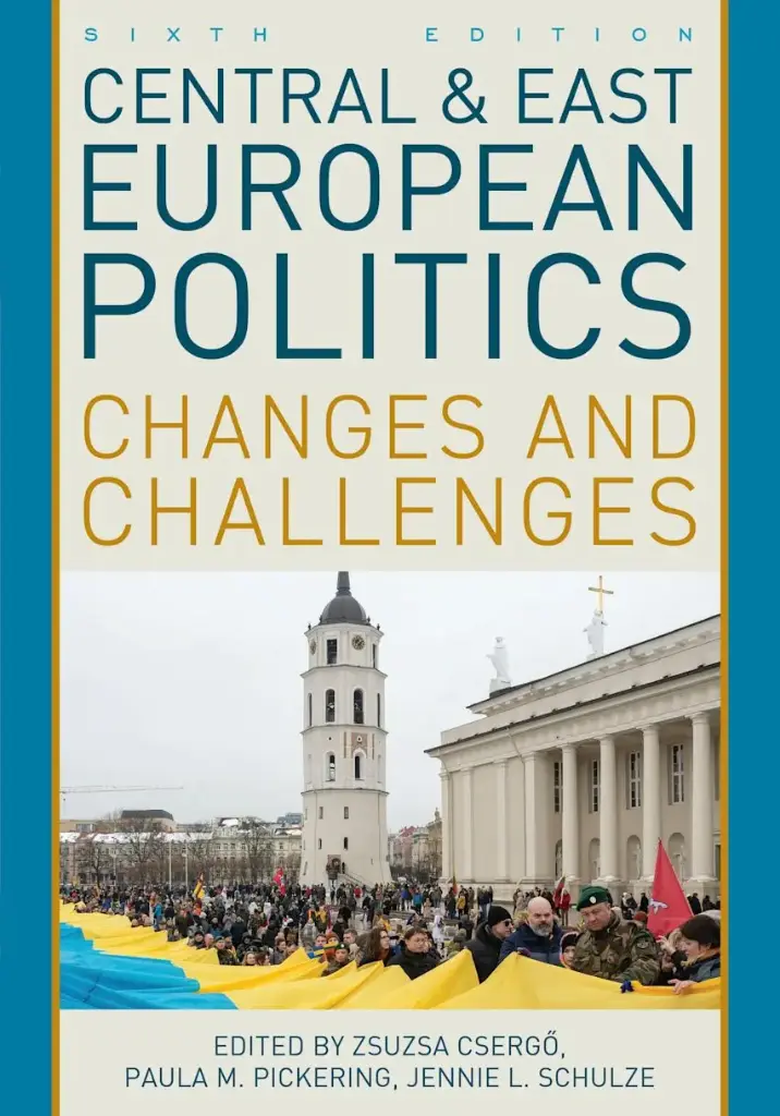 Central and East European Politics - Changes and Challenges - 6th Edition