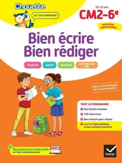 Chouette - Bien écrire, bien rédiger CM2/6e 