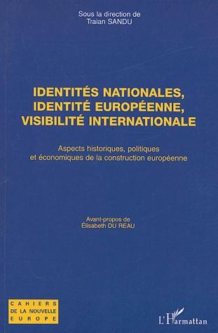 [9782747562959] Identités nationales, identité européenne, visibilité internationale - Aspects historiques, politiques et économiques de la construction européenne