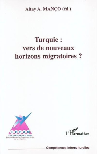 [9782747565912] Turquie, vers de nouveaux horizons migratoires