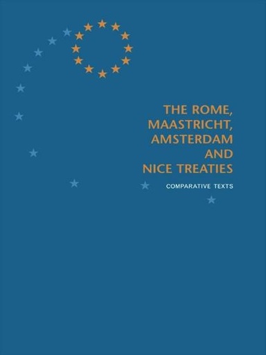 [9781857432831] The Rome, Maastricht, Amsterdam and Nice Treaties - Comparative Texts