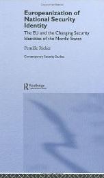 [9780415380225] Europeanization of National Security Identity - The EU and the changing security identities of the Nordic states