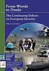 [9789290796077] From Words to Deeds: The Continuing Debate on European Security