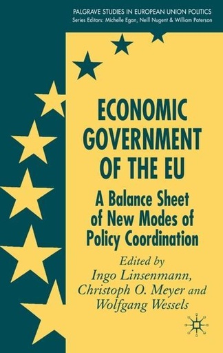 [9781403935809] Economic Government of the EU - A Balance Sheet of New Modes of Policy Coordination