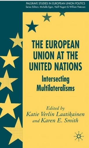 [9781403995346] The European Union at the United Nations - Intersecting Multilateralisms