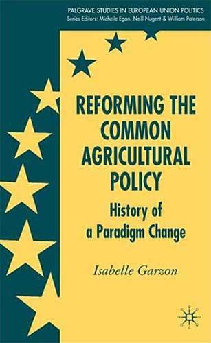 [9780230001848] Reforming the Common Agricultural Policy - History of a Paradigm Change