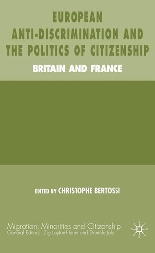 [9781403993618] European Anti-Discrimination and the Politics of Citizenship - Britain and France