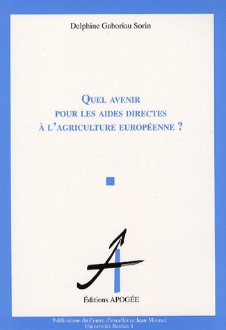 [9782843982613] Quel avenir pour les aides directes à l'agriculture européenne ?