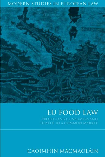 [9781841134987] EU Food Law - Protecting Consumers and Health in a Common Market
