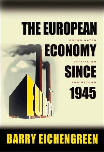 [9780691127101] The European Economy since 1945: Coordinated Capitalism and Beyond