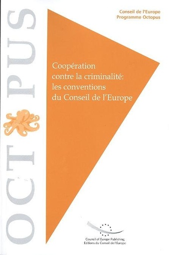 [9789287160843] Coopération contre la criminalité : les conventions du Conseil de l'Europe