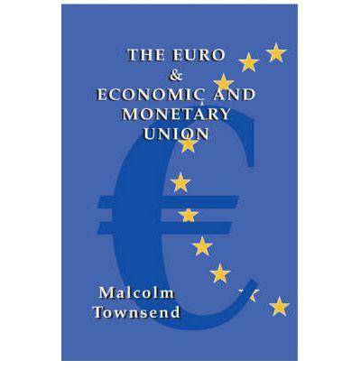 [9780955114458] The Euro and Economic and Monetary Union