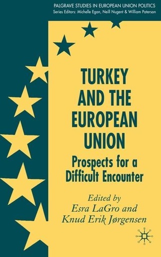 [9780230019553] Turkey and the European Union - Prospects for a Difficult Encounter