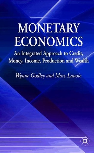 [9780230500556] Monetary Economics - An integrated approach to credit, money, income and Wealth
